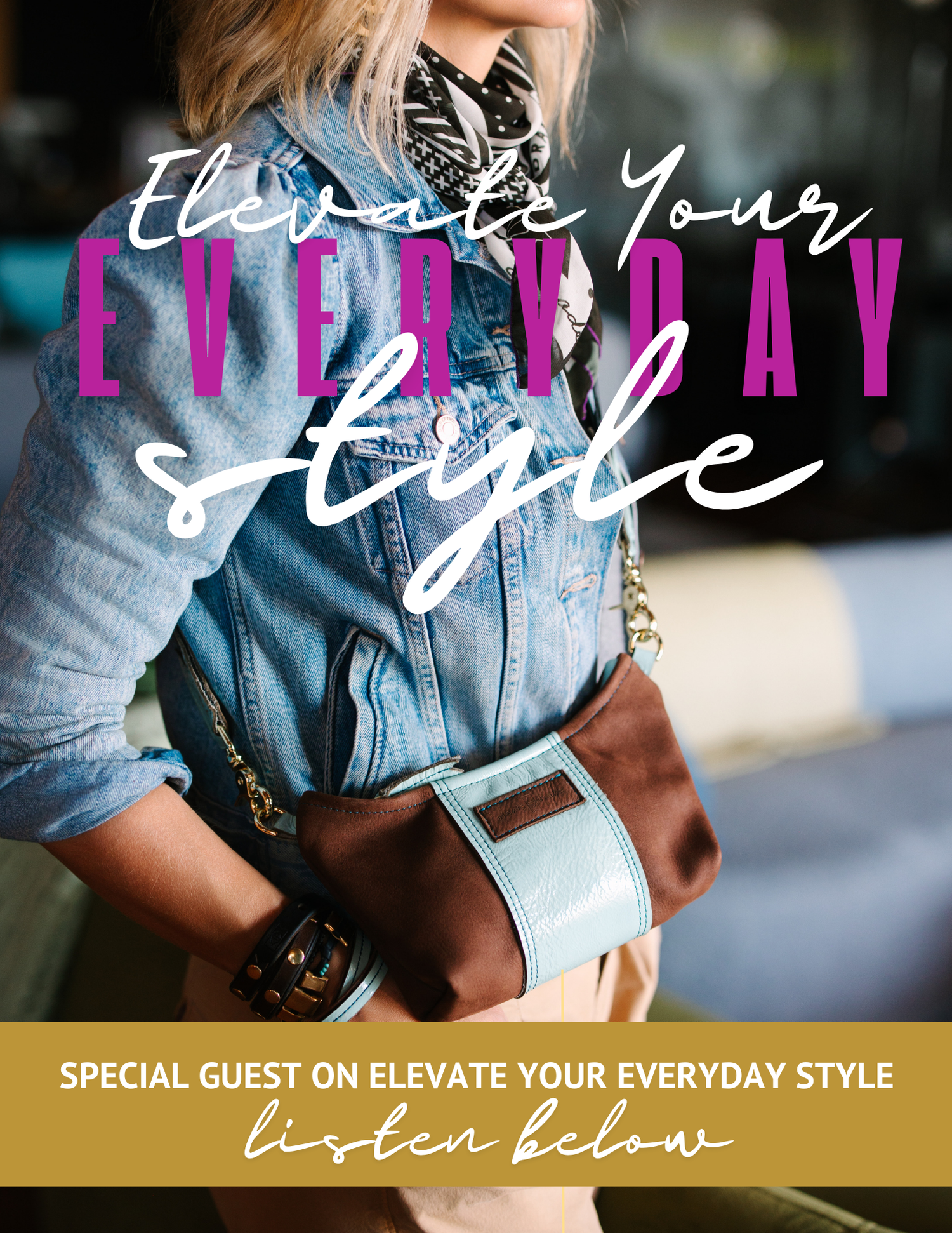 Elevate Your Everyday Style | Special Guest --Millie Dawson, Stylist