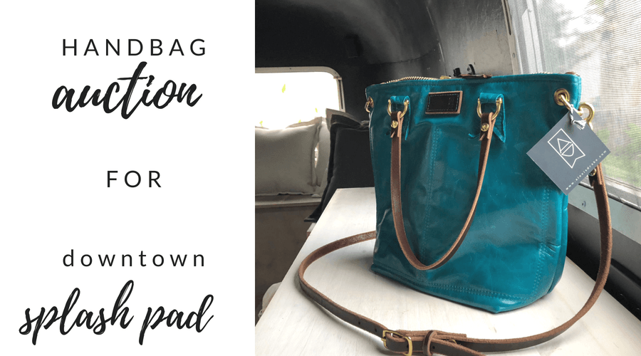Handbag Auction | Downtown Splash Pad - Alexis Drake