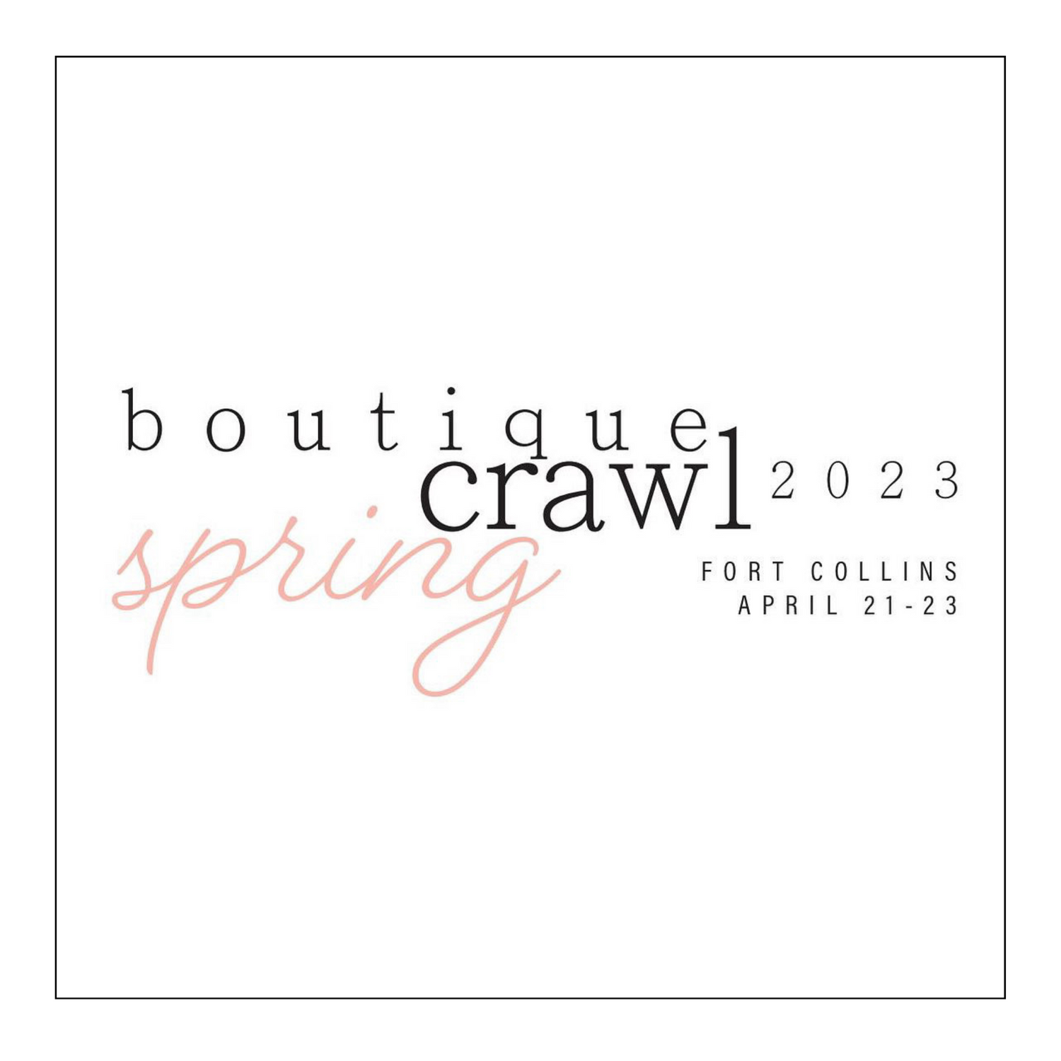 Spring Boutique Crawl | Fort Collins