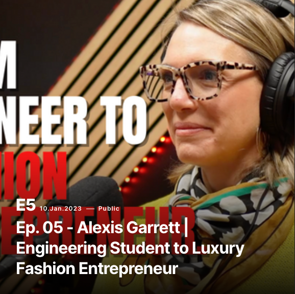 Alexis Garrett | Engineering Student to Luxury Fashion Entrepreneur | Pain To Profits Ep. 05