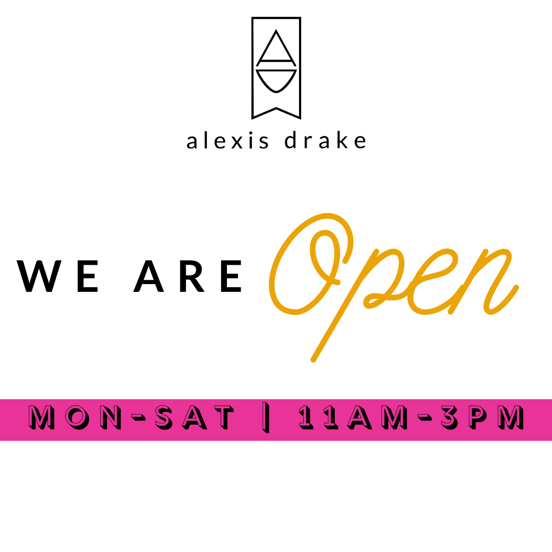 We are OPEN for business! - Alexis Drake